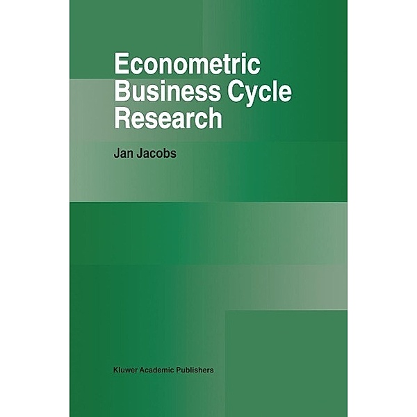 Econometric Business Cycle Research, Jan Jacobs