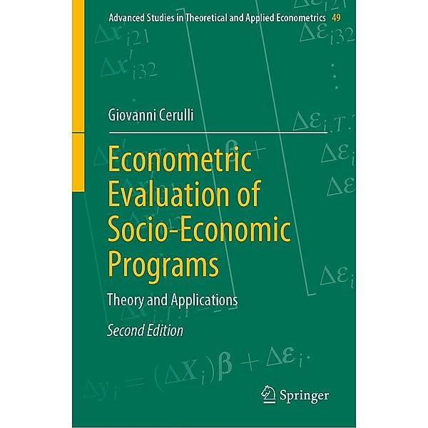 Econometric Evaluation of Socio-Economic Programs / Advanced Studies in Theoretical and Applied Econometrics Bd.49, Giovanni Cerulli