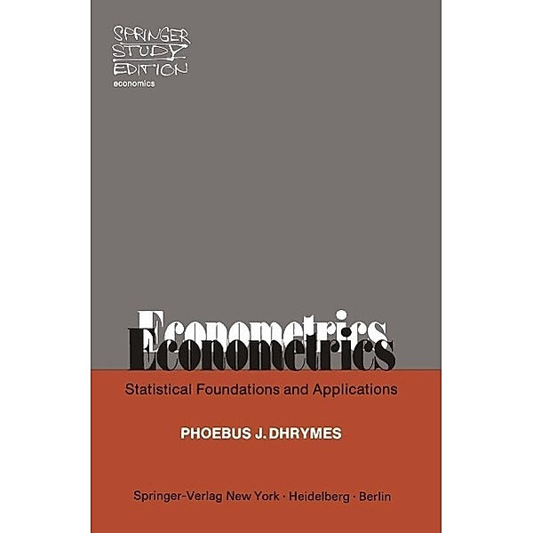 Econometrics / Springer Study Edition, P. J. Dhrymes
