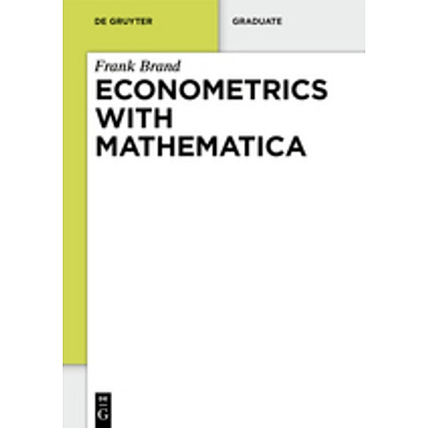 Econometrics with Mathematica, Frank Brand