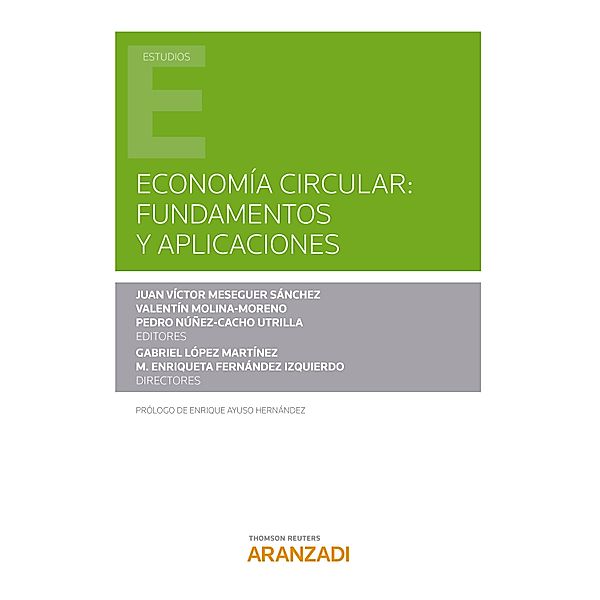 Economía Circular: fundamentos y aplicaciones / Estudios, M. Enriqueta Fernández Izquierdo, Gabriel López Martínez