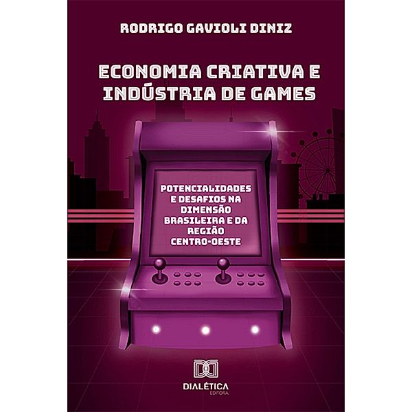 Economia criativa e Indústria de Games, Rodrigo Gavioli Diniz