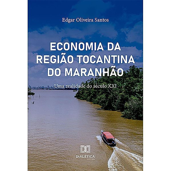 Economia da Região Tocantina do Maranhão, Edgar Oliveira Santos