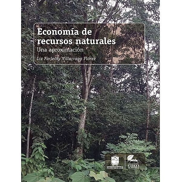 Economía de recursos naturales / Tierra y Vida, Liz Farleidy Villarraga Flórez