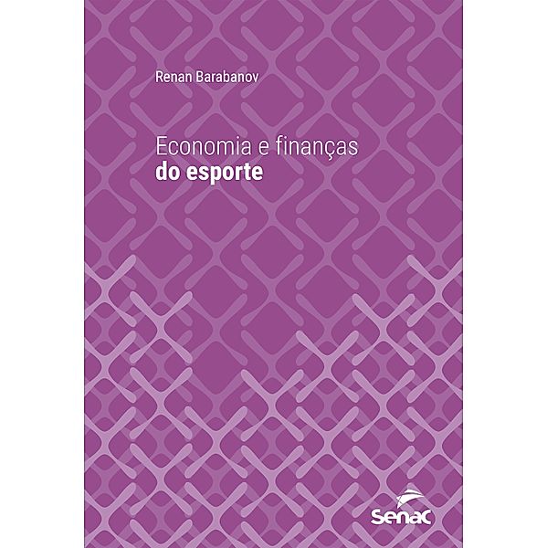 Economia e finanças do esporte / Série Universitária, Renan Barabanov