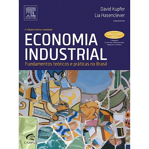 Economia industrial, D. J. Kupfer, L. Hasenclever