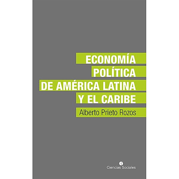 Economía política de América Latina y el Caribe, Alberto Prieto Rozos