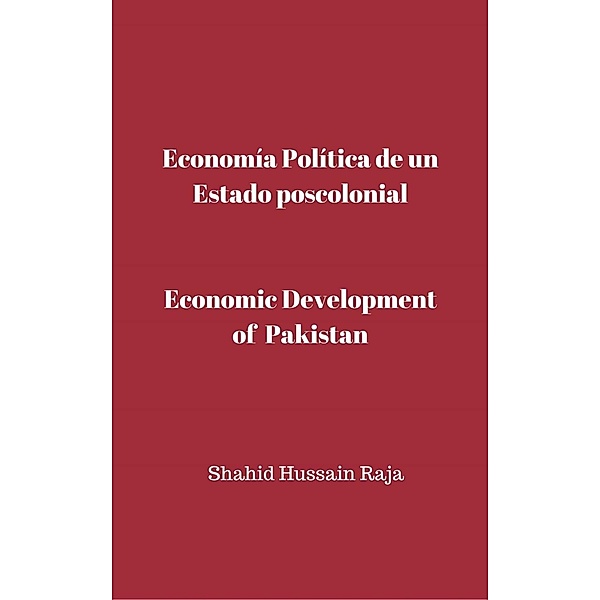 Economía Política de un Estado poscolonial, Shahid Hussain Raja