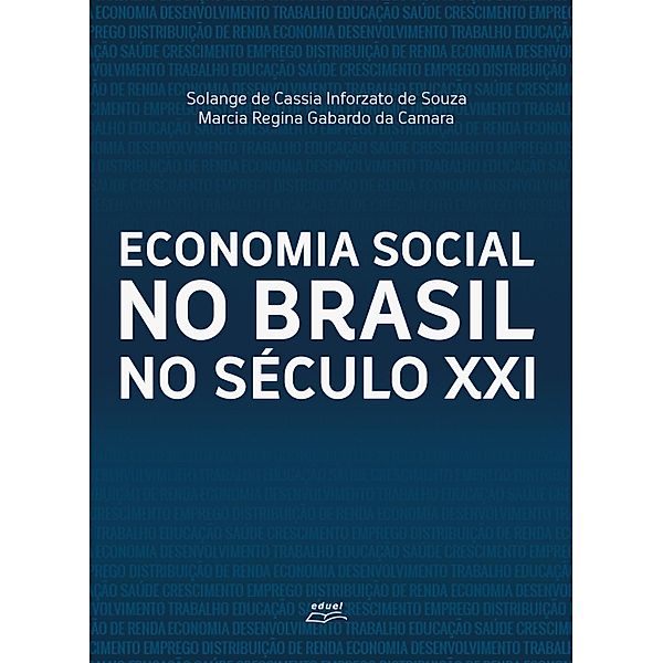 Economia social no Brasil no século XXI, Solange Cassia Infortazo de de Souza, Marcia Regina Gabardo da Camara