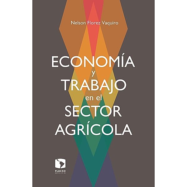 Economía y trabajo en el sector agrícola, Nelson Florez Vaquiro