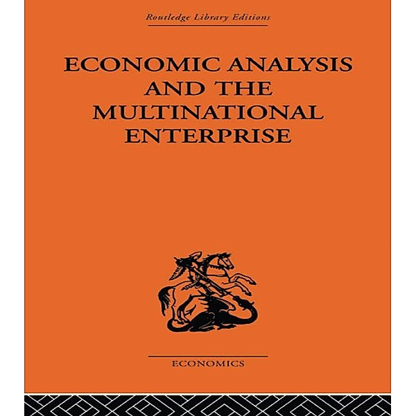 Economic Analysis and Multinational Enterprise, John H Dunning, John H. Dunning