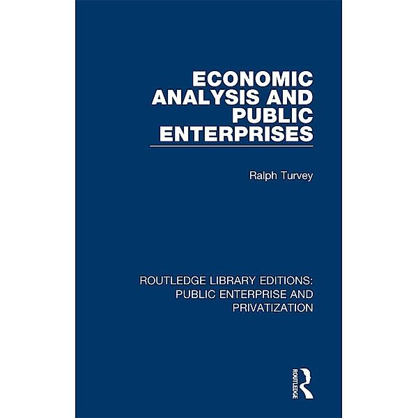 Economic Analysis and Public Enterprises, Ralph Turvey