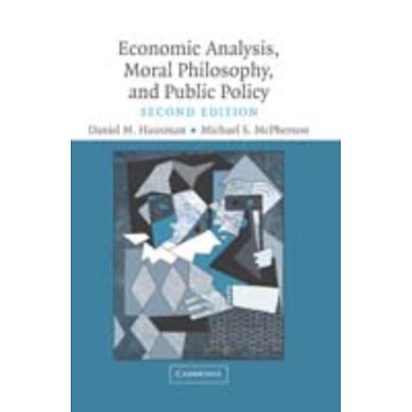 Economic Analysis, Moral Philosophy and Public Policy, Daniel M. Hausman