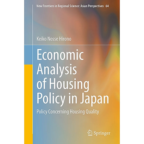 Economic Analysis of Housing Policy in Japan, Keiko Nosse Hirono