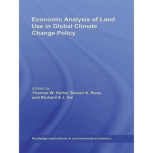 Economic Analysis of Land Use in Global Climate Change Policy / Routledge Explorations in Environmental Economics