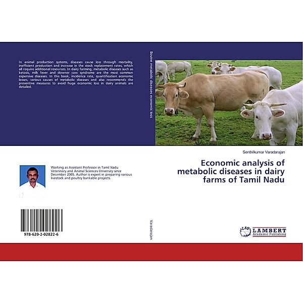 Economic analysis of metabolic diseases in dairy farms of Tamil Nadu, Senthilkumar Varadarajan