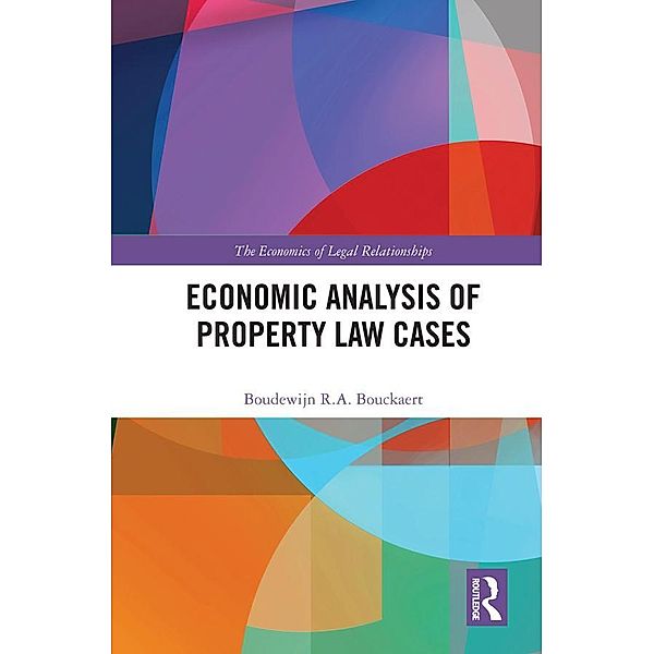 Economic Analysis of Property Law Cases, Boudewijn R. A. Bouckaert