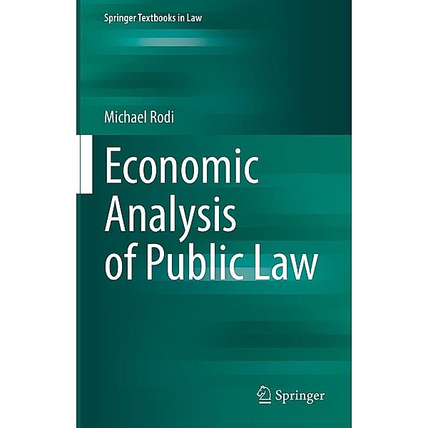 Economic Analysis of Public Law / Springer Textbooks in Law, Michael Rodi