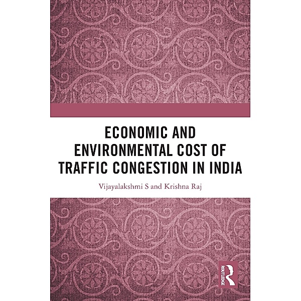 Economic and Environmental Cost of Traffic Congestion in India, Vijayalakshmi S S, Krishna Raj