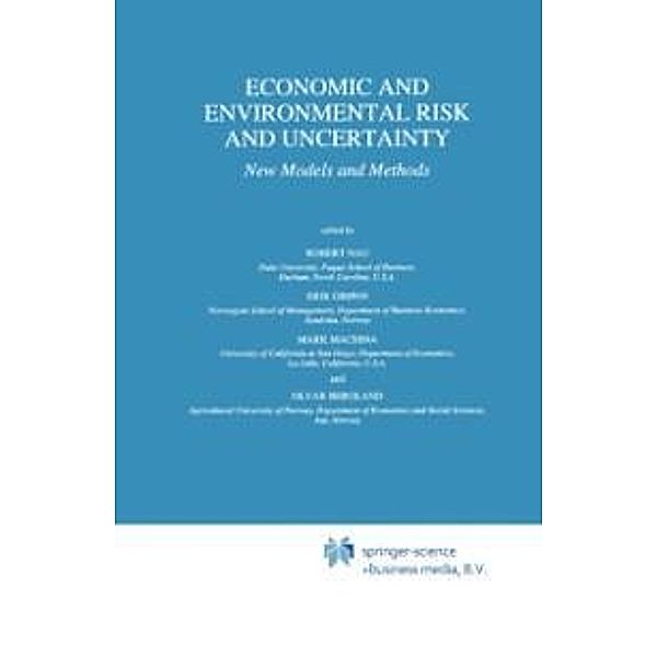 Economic and Environmental Risk and Uncertainty / Theory and Decision Library B Bd.35