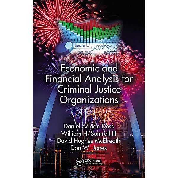 Economic and Financial Analysis for Criminal Justice Organizations, Daniel Adrian Doss, William H. Sumrall III, David H. McElreath, Don W. Jones