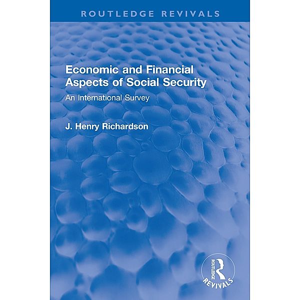 Economic and Financial Aspects of Social Security, J. Henry Richardson