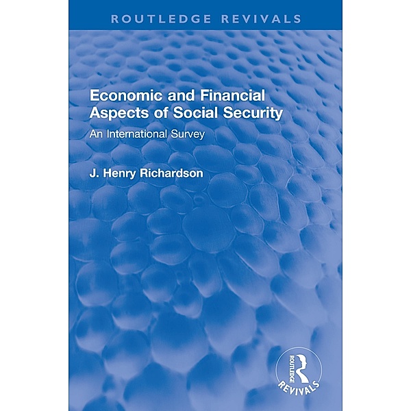 Economic and Financial Aspects of Social Security, J. Henry Richardson