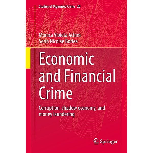 Economic and Financial Crime, Monica Violeta Achim, Sorin Nicolae Borlea