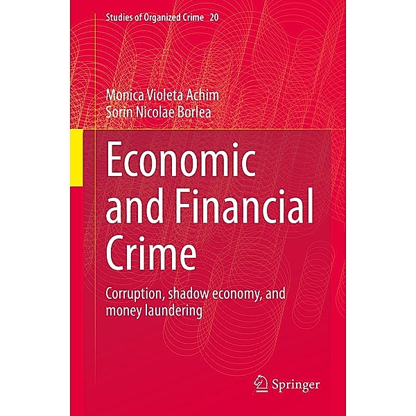 Economic and Financial Crime / Studies of Organized Crime Bd.20, Monica Violeta Achim, Sorin Nicolae Borlea