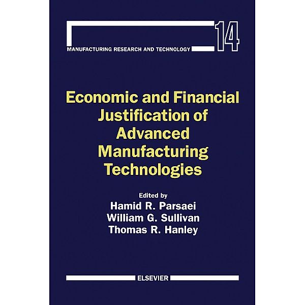Economic and Financial Justification of Advanced Manufacturing Technologies