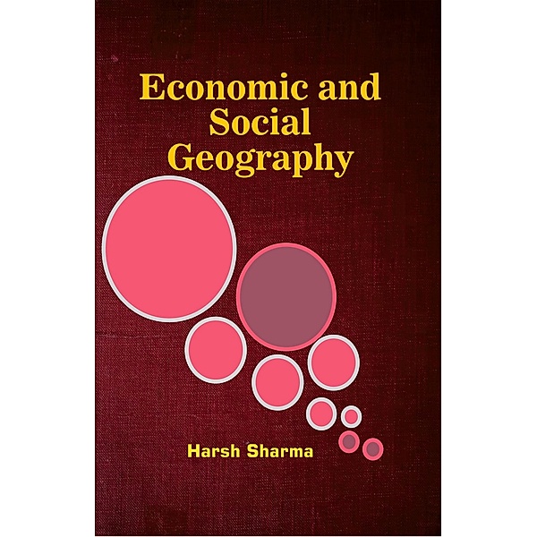 Economic and Social Geography, Harsh Sharma