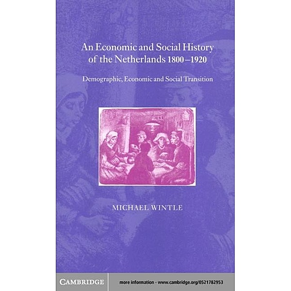 Economic and Social History of the Netherlands, 1800-1920, Michael Wintle