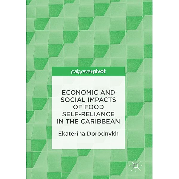 Economic and Social Impacts of Food Self-Reliance in the Caribbean / Progress in Mathematics, Ekaterina Dorodnykh