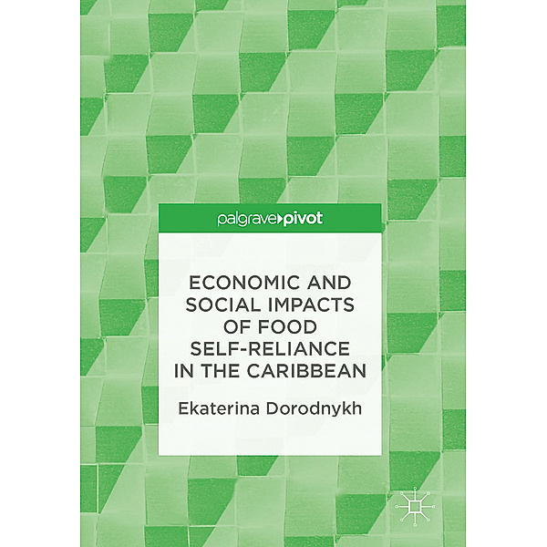 Economic and Social Impacts of Food Self-Reliance in the Caribbean, Ekaterina Dorodnykh