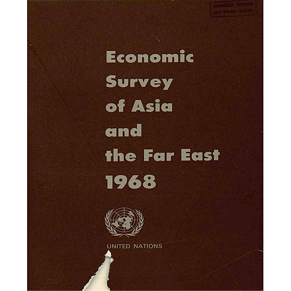 Economic and Social Survey of Asia and the Pacific: Economic and Social Survey of Asia and the Far East 1968