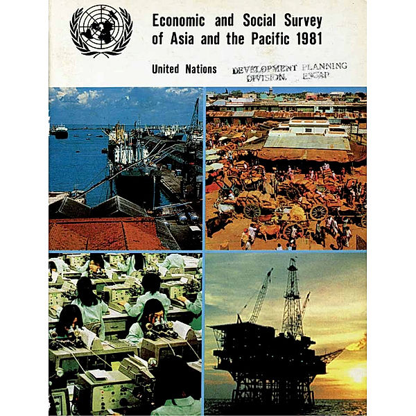 Economic and Social Survey of Asia and the Pacific: Economic and Social Survey of Asia and the Pacific 1981