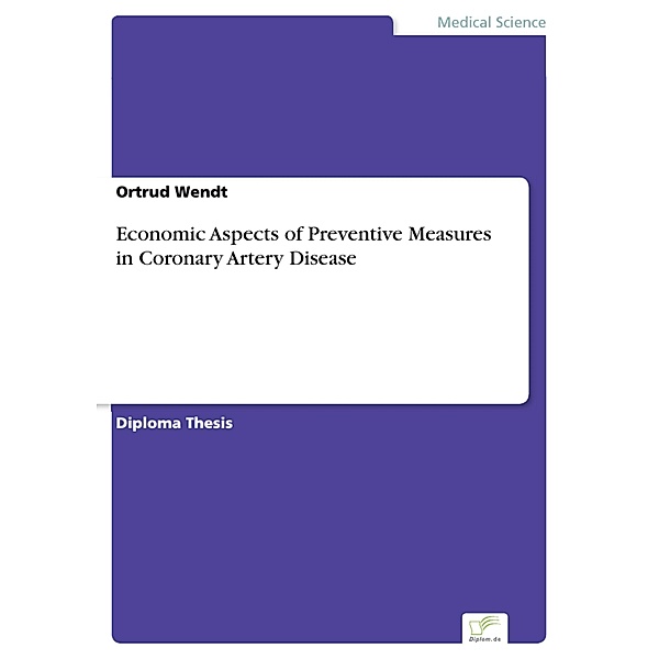 Economic Aspects of Preventive Measures in Coronary Artery Disease, Ortrud Wendt