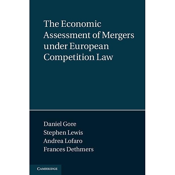 Economic Assessment of Mergers under European Competition Law, Daniel Gore