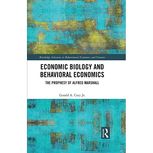 Economic Biology and Behavioral Economics, Gerald A. Cory Jr.