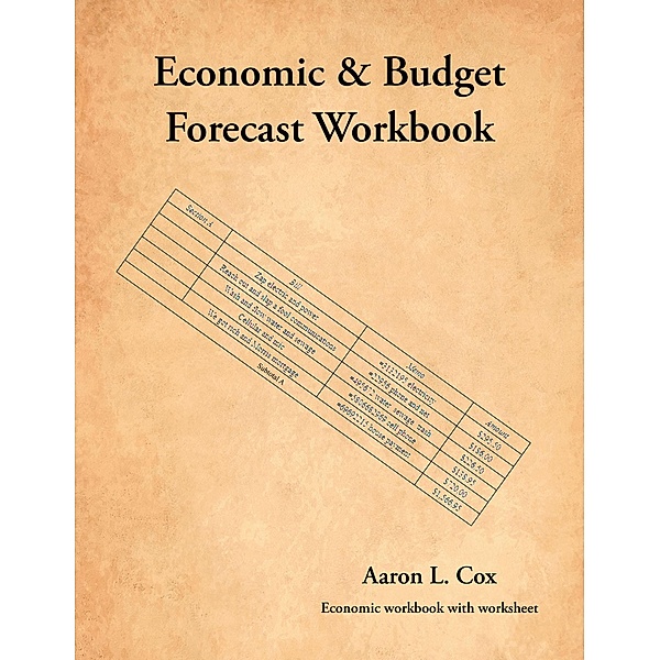 Economic & Budget Forecast Workbook, Aaron L. Cox
