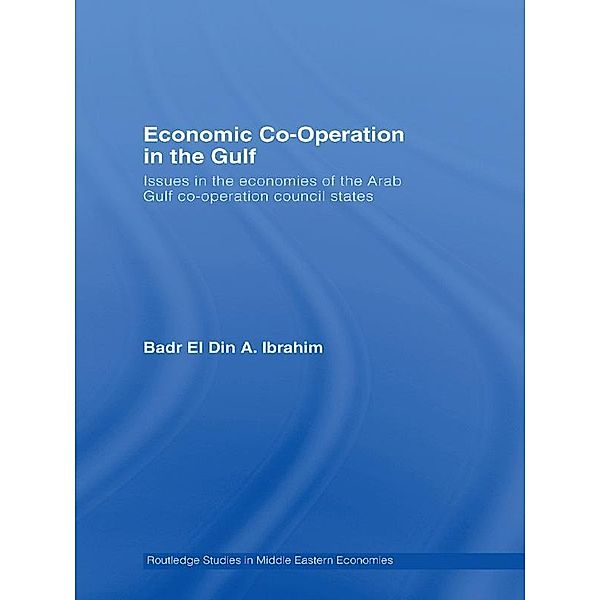 Economic Co-Operation in the Gulf, Badr EL Din A. Ibrahim