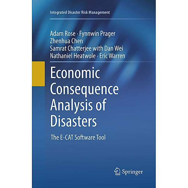 Economic Consequence Analysis of Disasters, Adam Rose, Fynnwin Prager, Zhenhua Chen, Samrat Chatterjee, Dan Wei, Nathaniel Heatwole, Eric Warren