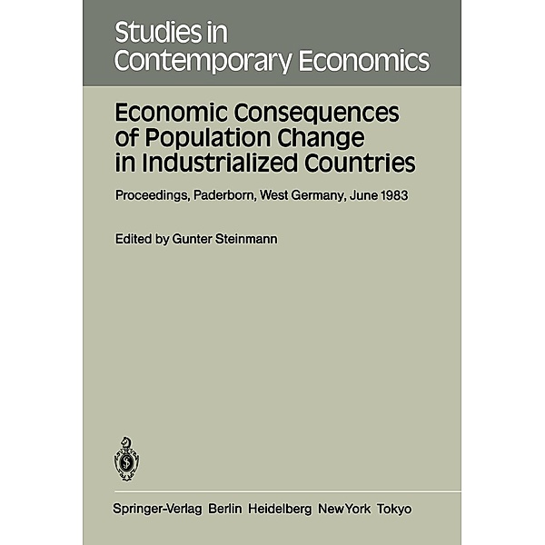 Economic Consequences of Population Change in Industrialized Countries / Studies in Contemporary Economics Bd.8