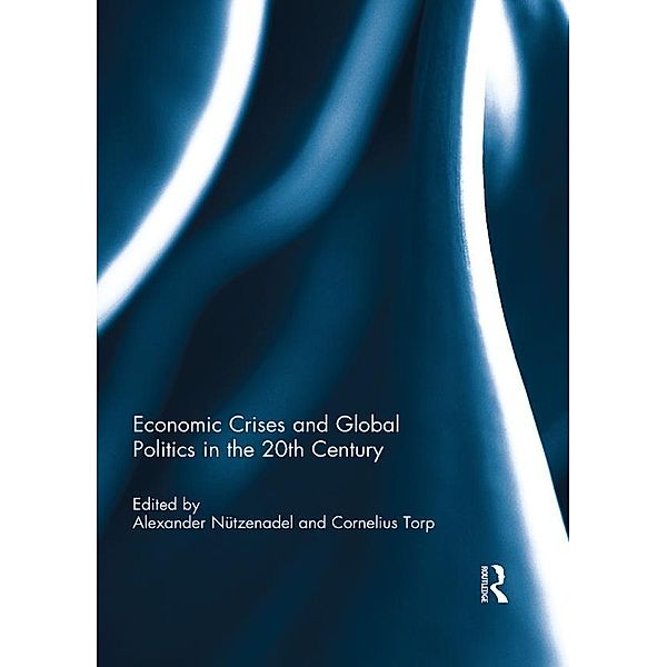 Economic Crises and Global Politics in the 20th Century