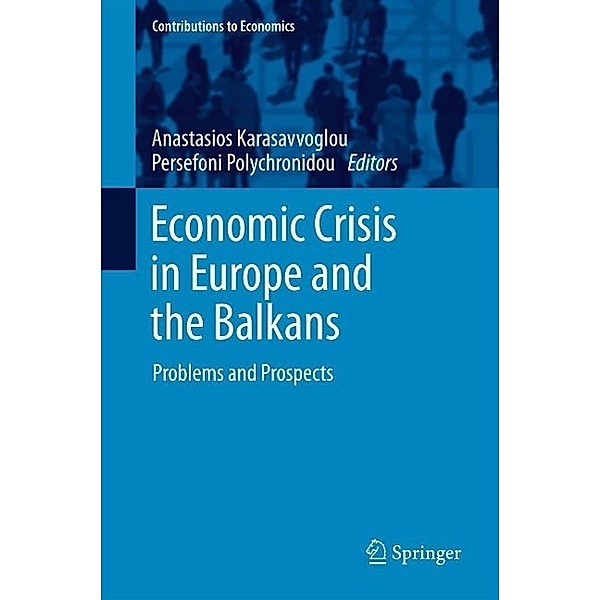 Economic Crisis in Europe and the Balkans / Contributions to Economics