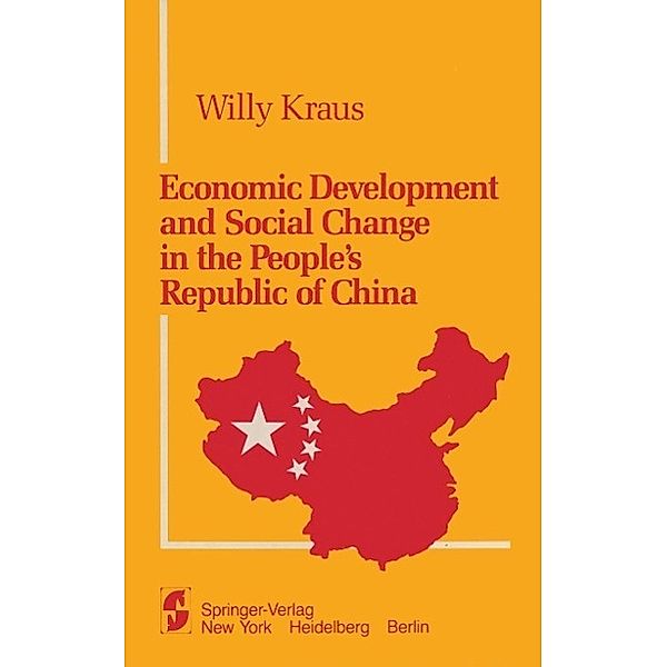 Economic Development and Social Change in the People's Republic of China, W. Kraus