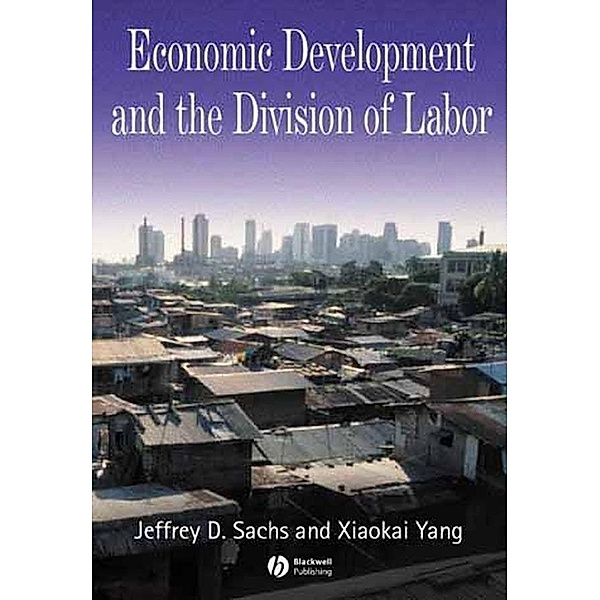 Economic Development and the Division of Labor, Xiaokai Yang, Jeffrey D. Sachs