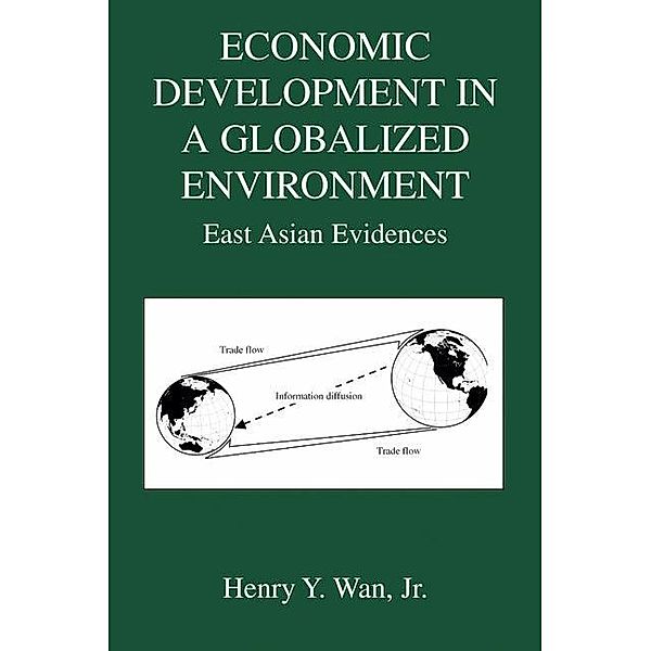 Economic Development in a Globalized Environment, Henry Wan