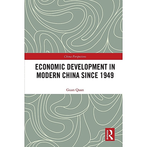 Economic Development in Modern China Since 1949, Guan Quan