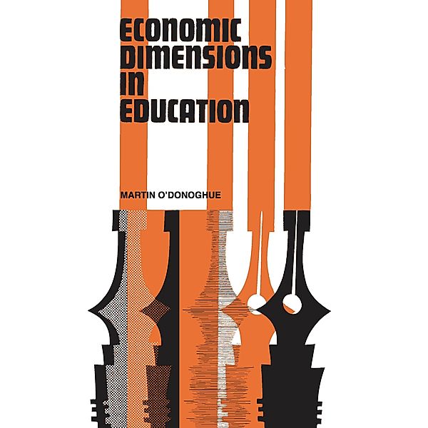 Economic Dimensions in Education, Martin O'Donoghue
